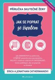 Příručka skutečné ženy: Jak se poprat se životem Příručka skutečné ženy: Jak se poprat se životem