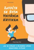 Zatočte se svým vnitřním kritikem Zatočte se svým vnitřním kritikem