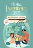 Výchova panovačného dítěte Výchova panovačného dítěte