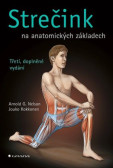 Strečink na anatomických základech (třetí, doplněné vydání)
