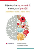 Náměty ke vzpomínání a trénování paměti Náměty ke vzpomínání a trénování paměti