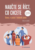 Naučte se říct, co chcete Naučte se říct, co chcete