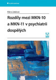 Rozdíly mezi MKN-10 a MKN-11 v psychiatrii dospělých Rozdíly mezi MKN-10 a MKN-11 v psychiatrii dospělých