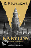 Babylon neboli Nutnost násilí - Skryté dějiny revoluce oxfordských překladatelů Babylon neboli Nutnost násilí - Skryté dějiny revoluce oxfordských překladatelů