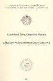 Základy práce s programom ARCGIS 9 Základy práce s programom ARCGIS 9