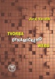 Tvorba dynamického webu Tvorba dynamického webu