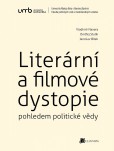 Literární a filmové dystopie pohledem politické vědy Literární a filmové dystopie pohledem politické vědy