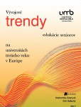 Vývojové trendy edukácie seniorov na univerzitách tretieho veku v Európe Vývojové trendy edukácie seniorov na univerzitách tretieho veku v Európe