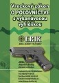 Vreckový zákon o poľovníctve s vykonávacou vyhláškou Vreckový zákon o poľovníctve s vykonávacou vyhláškou