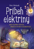 Príbeh elektriny Príbeh elektriny