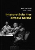 Interpretácia hier divadla SkRAT Interpretácia hier divadla SkRAT