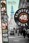 Vojnové 40. roky (2. vydanie) Vojnové 40. roky (2. vydanie)
