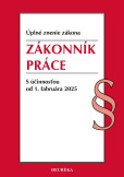 Zákonník práce. 1. vyd., 2-2025 Zákonník práce. 1. vyd., 2-2025