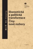 Ekonomická a politická transformace Číny Ekonomická a politická transformace Číny