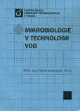 Mikrobiologie v technologii vod Mikrobiologie v technologii vod