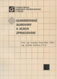 Gumárenské suroviny a jejich zpracování Gumárenské suroviny a jejich zpracování