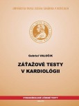 Záťažové testy v kardiológii Záťažové testy v kardiológii