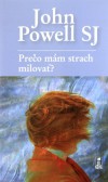 Prečo mám strach milovať? Prečo mám strach milovať?