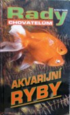 Akvarijní ryby - Rady chovatelům Akvarijní ryby - Rady chovatelům