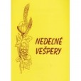 Nedeľné vešpery dotlač Nedeľné vešpery dotlač