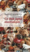 Co Bůh šeptá maminkám Co Bůh šeptá maminkám