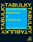 Matematické, fyzikální a chemické tabulky pro střední školy Matematické, fyzikální a chemické tabulky pro střední školy