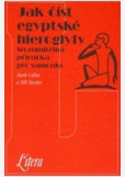 Jak číst egyptské hieroglyfy Jak číst egyptské hieroglyfy