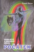 Poselství z druhého břehu 2. - Počátek Poselství z druhého břehu 2. - Počátek