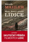 Muž, který přežil LIDICE Muž, který přežil LIDICE
