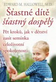 Šťastné dítě, šťastný dospělý Šťastné dítě, šťastný dospělý