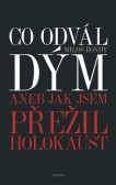 Co odvál dým aneb Jak jsem přežil holokaust Co odvál dým aneb Jak jsem přežil holokaust