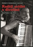 Raději zešílet v divočině Raději zešílet v divočině
