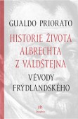 Historie života Albrechta z Valdštejna Historie života Albrechta z Valdštejna