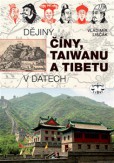 Dějiny Číny, Taiwanu a Tibetu v datech Dějiny Číny, Taiwanu a Tibetu v datech