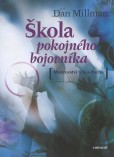 Škola pokojného bojovníka Škola pokojného bojovníka