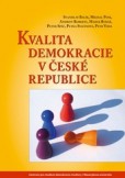 Kvalita demokracie v České republice Kvalita demokracie v České republice