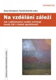 Na vzdělání záleží - Jak vzdělanostní rozdíly ovlivňují osudy lidí v české společnosti Na vzdělání záleží - Jak vzdělanostní rozdíly ovlivňují osudy lidí v české společnosti