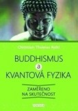Buddhismus a kvantová fyzika Buddhismus a kvantová fyzika