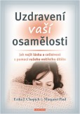 Uzdravení vaší osamělosti Uzdravení vaší osamělosti
