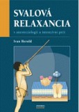 Svalová relaxancia v anesteziologii a intenzivní péči