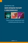 Nové operační a léčebné postupy v urogynekologii, 2. rozšířené a přepracované vydání