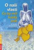 O naší vlasti - Co by měl každý znát od pravěku do osvícenství O naší vlasti - Co by měl každý znát od pravěku do osvícenství