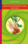Snižování krevního tlaku bez léků Snižování krevního tlaku bez léků