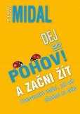Dej si pohov! A začni žít Dej si pohov! A začni žít