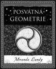 Posvátná geometrie. 2. vydání Posvátná geometrie. 2. vydání