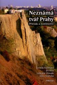 Neznámá tvář Prahy Neznámá tvář Prahy