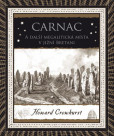 Carnac - A další megalitická místa v jižní Bretani Carnac - A další megalitická místa v jižní Bretani