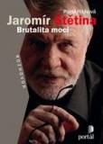 Štětina Jaromír - Brutalita moci Štětina Jaromír - Brutalita moci