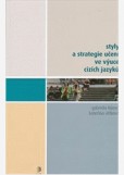 Styly a strategie ve výuce cizích jazyků Styly a strategie ve výuce cizích jazyků