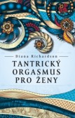 Tantrický orgasmus pro ženy Tantrický orgasmus pro ženy